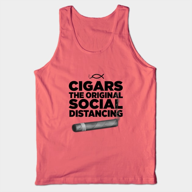 Cigars, The Original Social Distancing Tank Top by Mosaic Kingdom Apparel